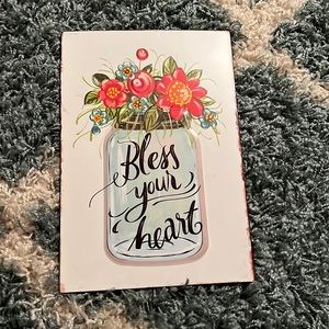 Bless you heart tin sign from Hobby Lobby
